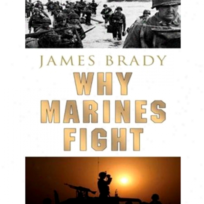 Why Marines Fihht (unabridged)