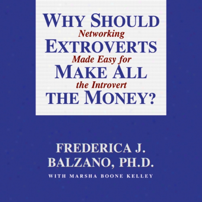 Why Should Extrovrets Make All The Money? (unabridged)