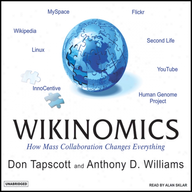 Wikinomics: How Mass Collaboration Changes Everything (unabridged)