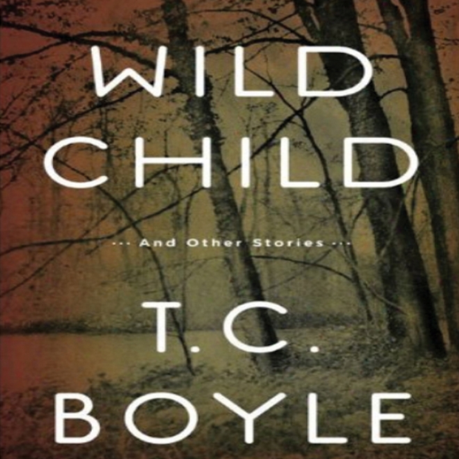 Wild Child: And Other Stories (unabridged)