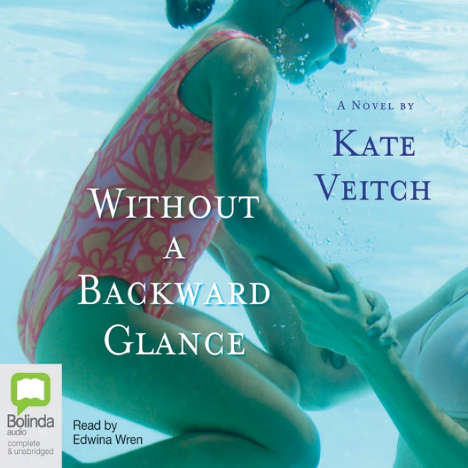 Without A Backward Glance (unabridged)