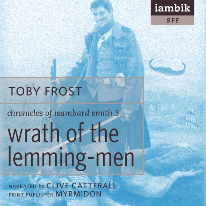 Wrath Of The Lemming-men (unabridged)