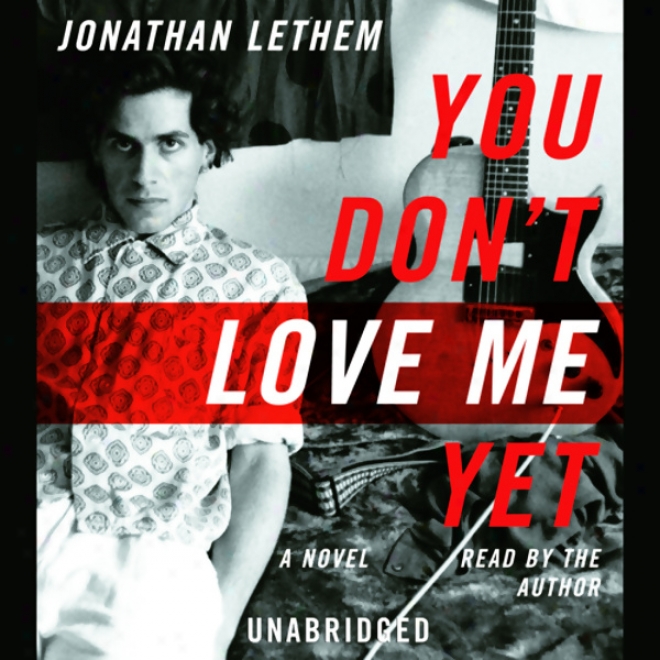 You Don't Affection Me Yet: A Nove (unabridged)