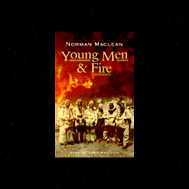 Young Men Anf Fire (unabridged)