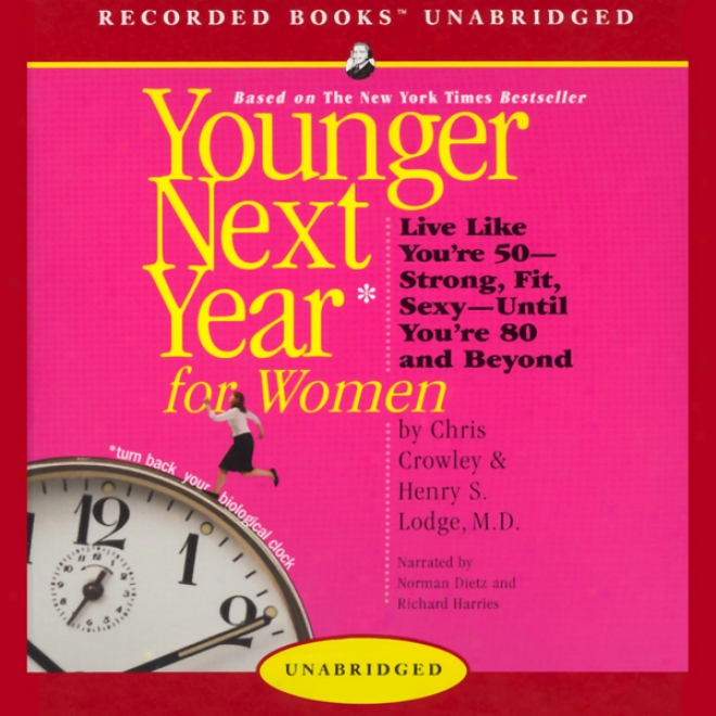 Younger Next Year For Women (unabridged)