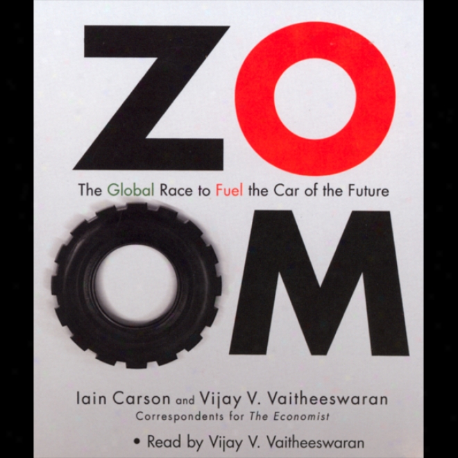 Zoom: The Global Race To Fuel The Car Of The Future