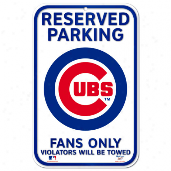 Chicago Cubs 11'' X 17'' Reserved Parking Sign