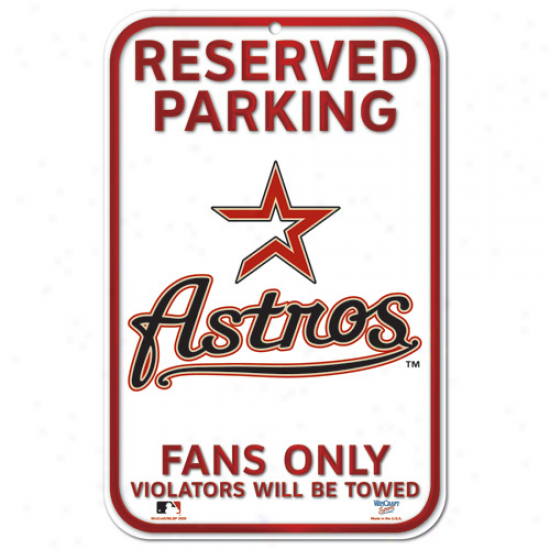 Houston Astros 11'' X 17'' Reserved Parking Sign