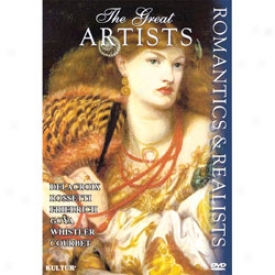 The Great Artists: The Romantics & Realists Dvd