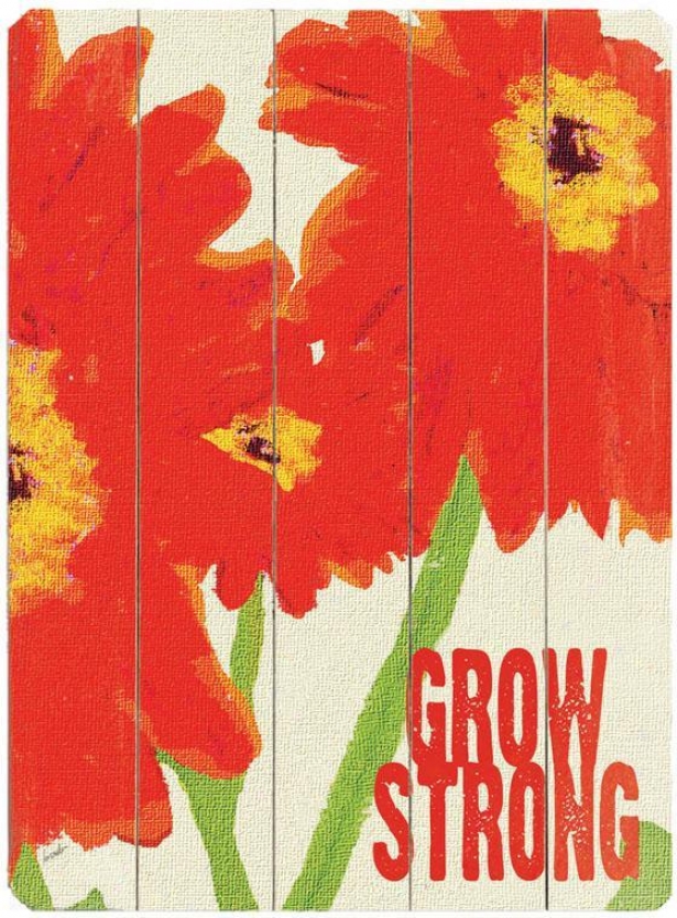 "grow Strong  Wooden Sign - 20""hx14""w, Red"