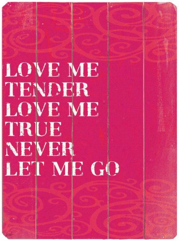 "love Me Tender  Wooden Sign - 20""hx14""w, Red"