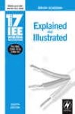 17th Edition Ie Wiring Regulations: Explainsdd And Illustrated