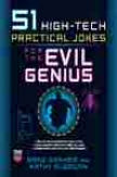 51 High-tech Practical Jokes For The Evil Genius