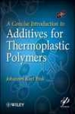A Concise Introductionn To Additives For Thermoplastic Polymers