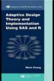 Adaptive Design hTeory And Implementation Usjng Sas And R