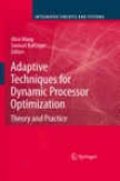 Adaptive Techniques For Dynamic Processor Optimization