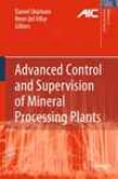 Advanced Control And Supervision Of Mineral Processing Plants