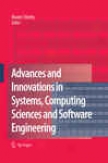 Advances And Innovations In Systems, Computing Sciences And Software Engineering