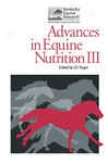 Advances In Equine Nutrition Iii