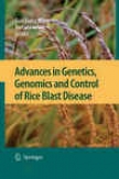 Advances In Genetics, Genomics And Control Of Rice Blast Disease