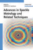 Advances In Speckle Metrology And Related Techniques