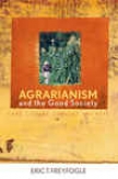 Agrarianism And The Good Society