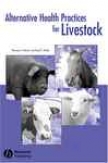 Alternative Health Practices For Livestock