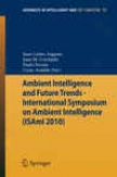 Ambient Intelligence And Future Trends-internationall Symposium On Surrounding Intelligence (isami 2010)