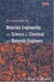 An Introduction To Materials Engineering And Science For Chemical And Materials Engineers