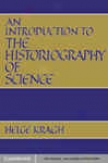 An Introduction To The Historiography Of Science