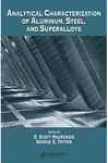 Analytical Characteriization Of Aluminum, Steel, And Superalloys
