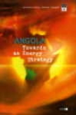 Angola : Towards An Energy Strategy