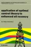 Application Of Optimal Control Theory To Enhanced Oil Recovery