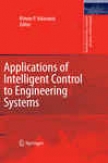 Applications Of Intelligent Control To Engineering Systems