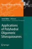 Applications Of Polyhedral Oligpmeric Silsssquioxanes