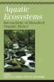 Aquatic Ecosystems: Interactivity Of Dissolved Organic Matter