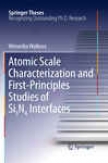 Atomic Scale Characterization And First-principles Studies Of Si3n4 Interfaces