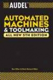 Audel Automated Machines And Toolmaking