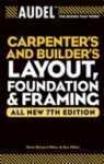 Audel Carpenter's And Builder's Layout, Foundation, And Framkng