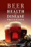Beer In Health And Disease Prevention