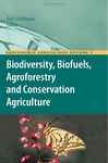 Biodiversity, Biofuels, Agroforestry And Conservation Agficulture