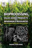 Bioprocessing For Value-added Products From Renewable Resources