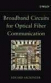 Broadband Circuits In quest of Optical Fiber Communication