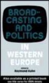 Broaxcasting And Politics In Western Europe