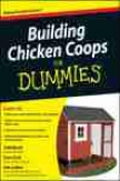 Building Chicken Coops For Dummies