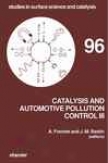 Catalysis And Automotive Pollution Control Iii