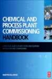 Chemical And Process Plant Commissioning Handbook