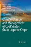 Climate Change And Management Of Cool Season Grain Legume Crops