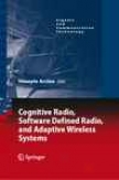 Cognitive Radio, Software Defined Radio, And Adaptive Wireless Systems
