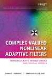 Complex Valued Nonlinear Adaptive Filters